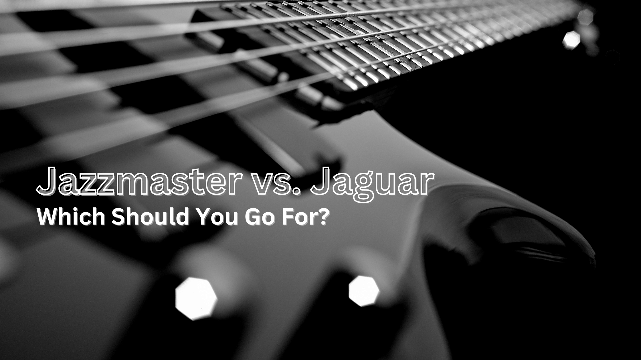 Jaguar vs. Jazzmaster
